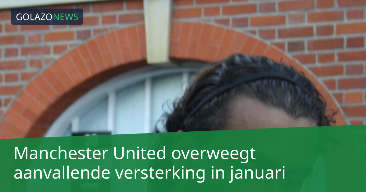 Manchester United overweegt aanvallende versterking in januari