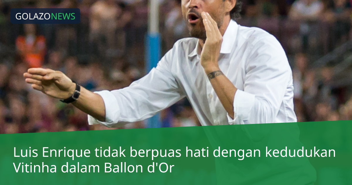 Luis Enrique tidak berpuas hati dengan kedudukan Vitinha dalam Ballon d'Or