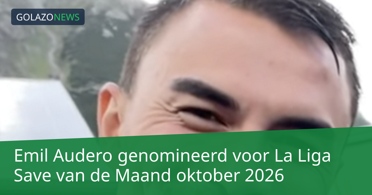 Emil Audero genomineerd voor La Liga Save van de Maand oktober 2026