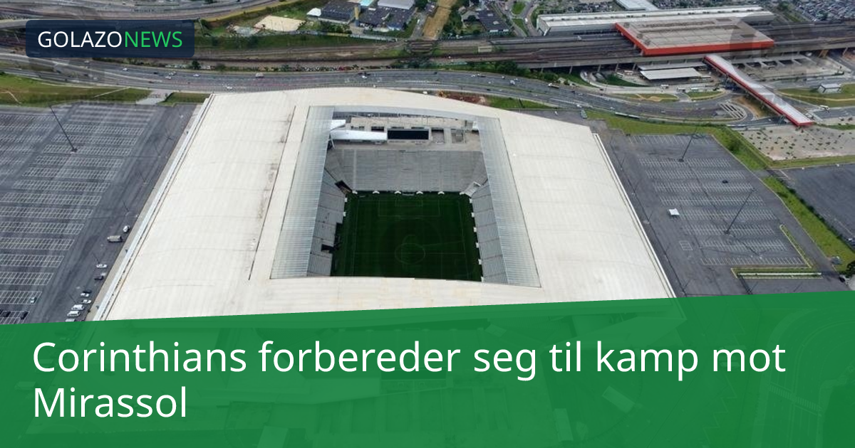 Corinthians forbereder seg til kamp mot Mirassol