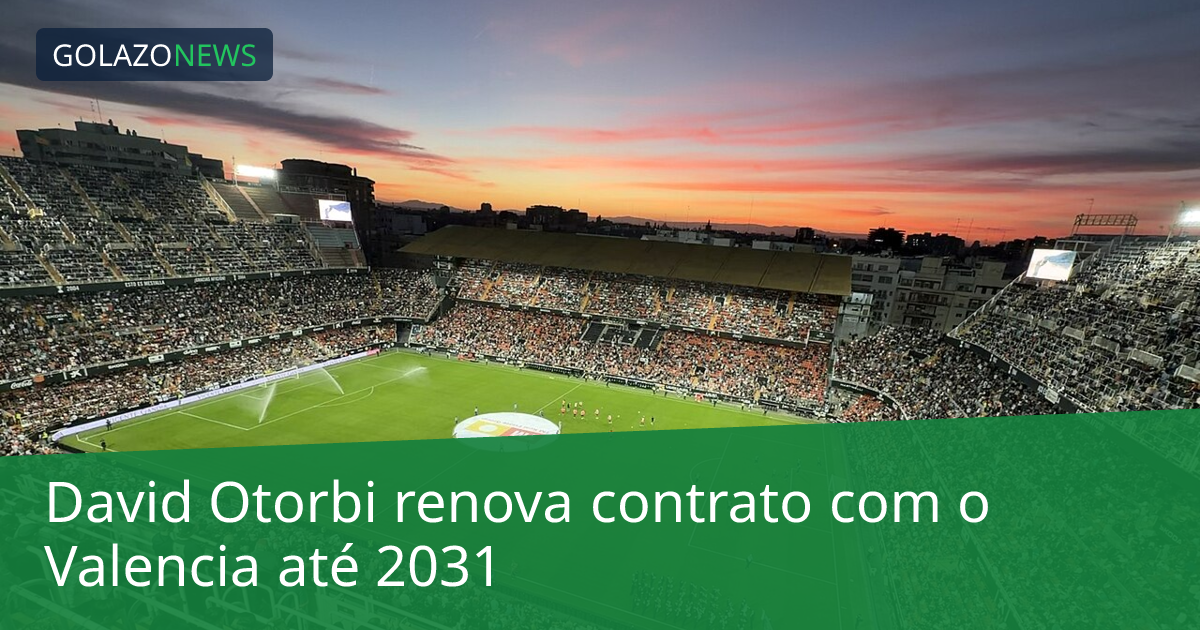David Otorbi renova contrato com o Valencia até 2031