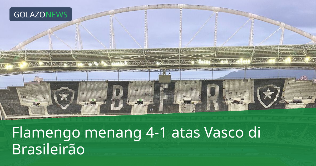 Flamengo menang 4-1 atas Vasco di Brasileirão