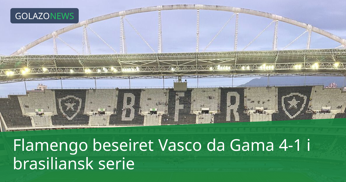 Flamengo beseiret Vasco da Gama 4-1 i brasiliansk serie