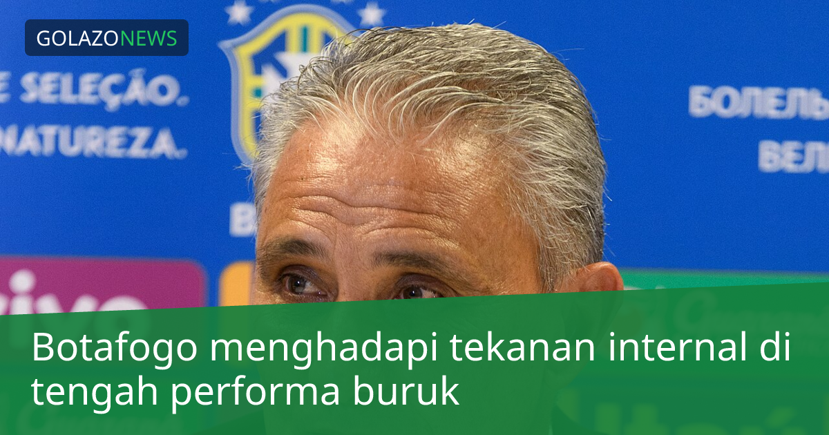 Botafogo menghadapi tekanan internal di tengah performa buruk