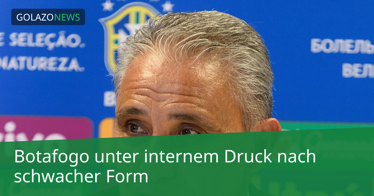 Botafogo unter internem Druck nach schwacher Form