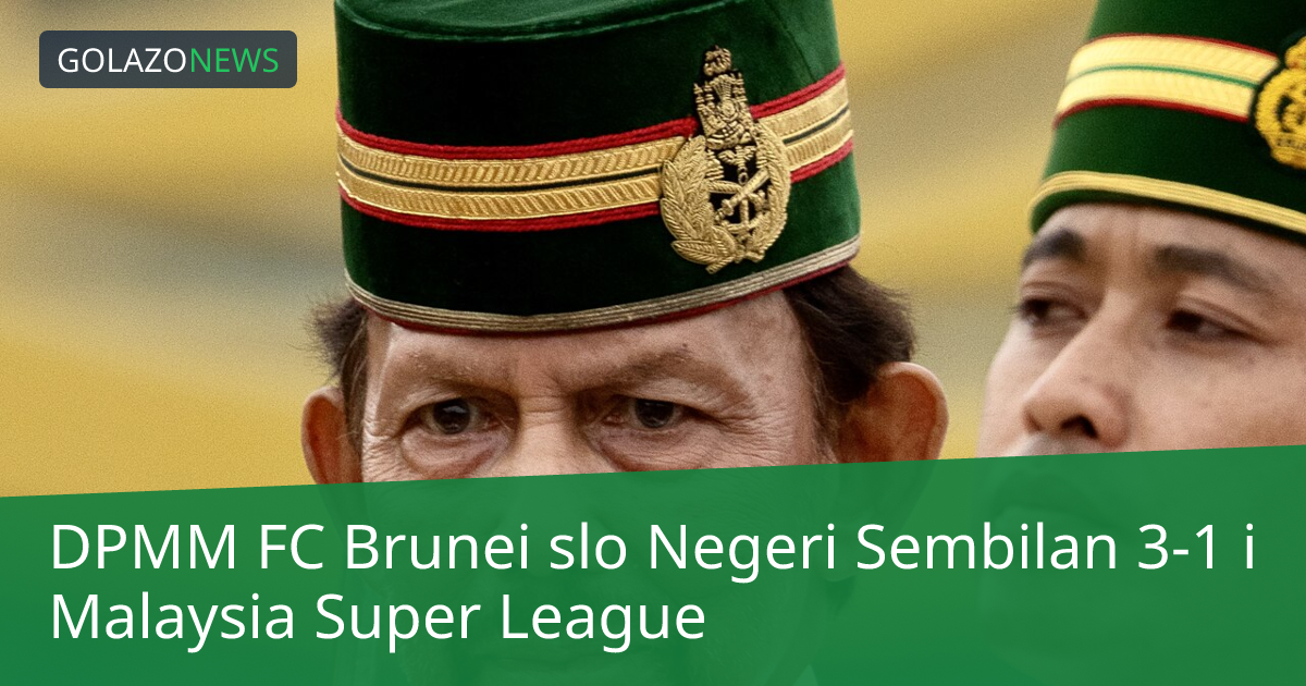 DPMM FC Brunei slo Negeri Sembilan 3-1 i Malaysia Super League