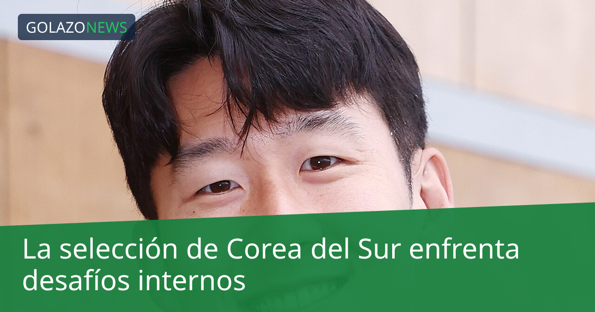 La selección de Corea del Sur enfrenta desafíos internos