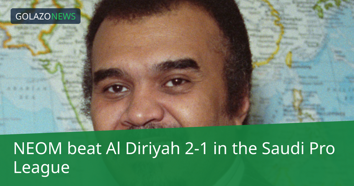NEOM beat Al Diriyah 2-1 in the Saudi Pro League