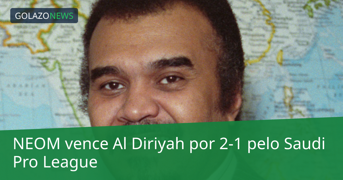 NEOM vence Al Diriyah por 2-1 pelo Saudi Pro League