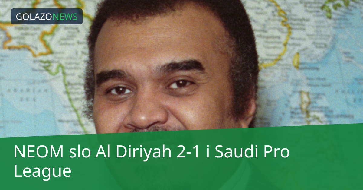 NEOM slo Al Diriyah 2-1 i Saudi Pro League