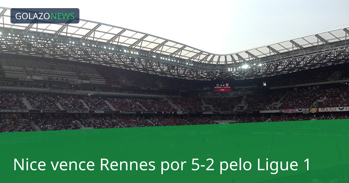 Nice vence Rennes por 5-2 pelo Ligue 1