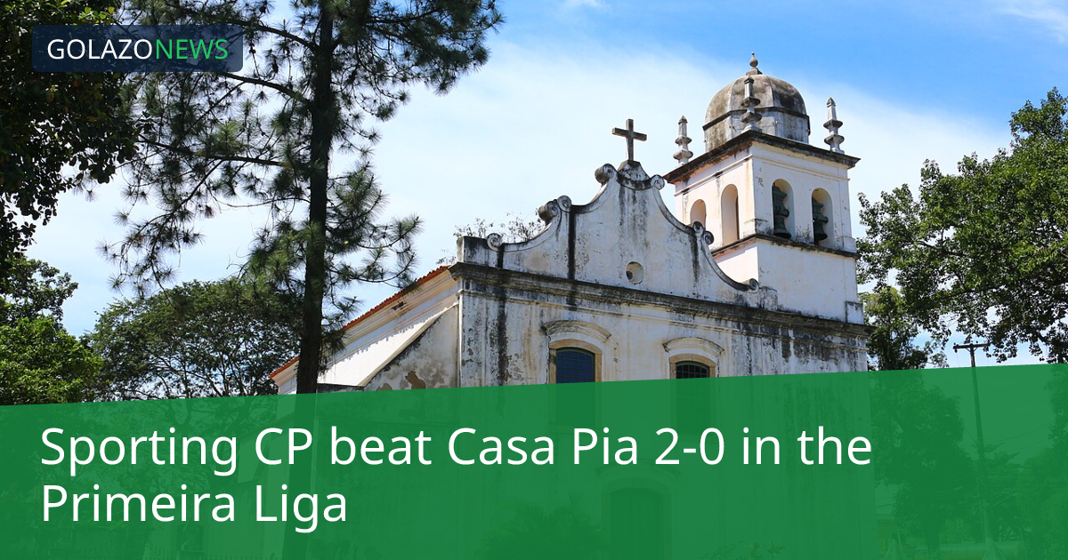 Sporting CP beat Casa Pia 2-0 in the Primeira Liga