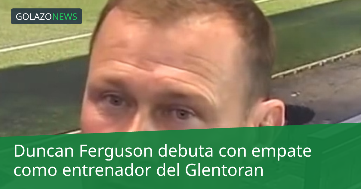 Duncan Ferguson debuta con empate como entrenador del Glentoran