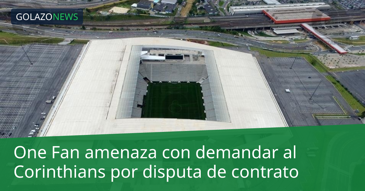One Fan amenaza con demandar al Corinthians por disputa de contrato