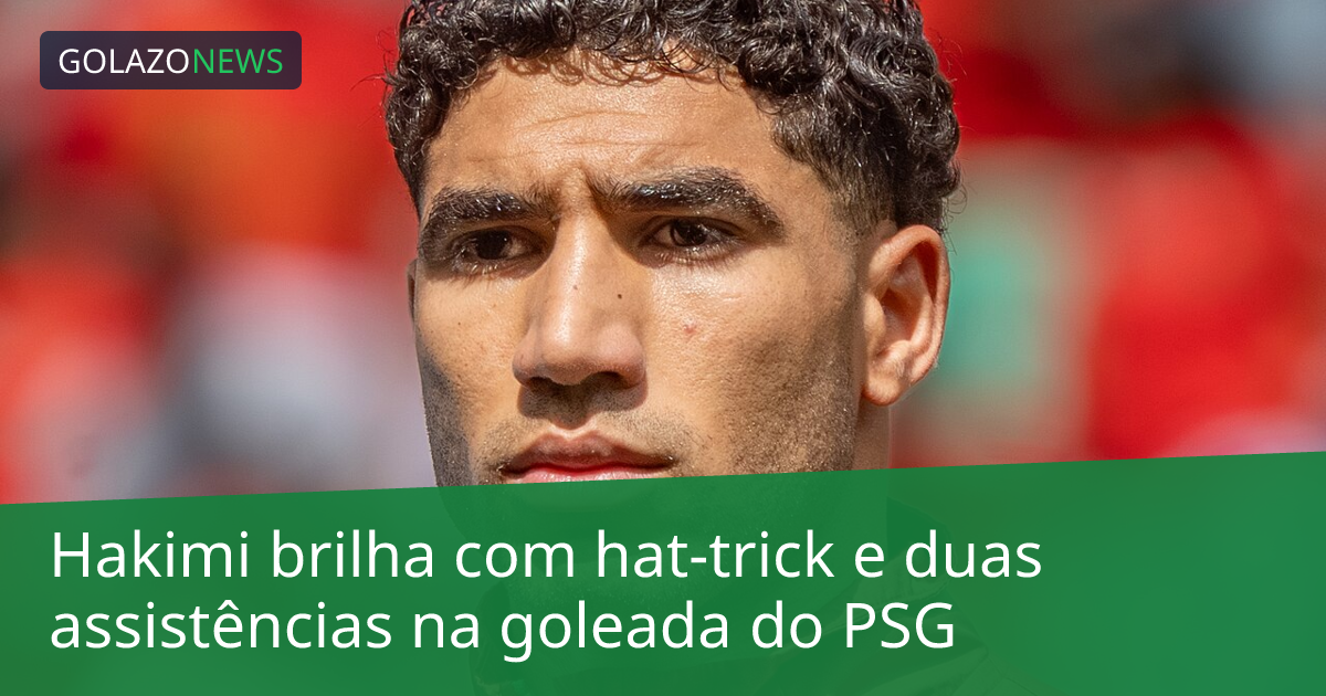 Hakimi brilha com hat-trick e duas assistências na goleada do PSG