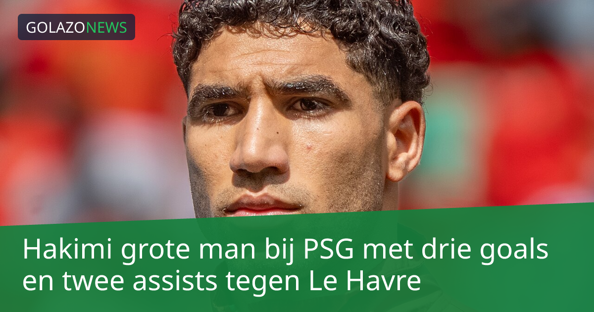 Hakimi grote man bij PSG met drie goals en twee assists tegen Le Havre