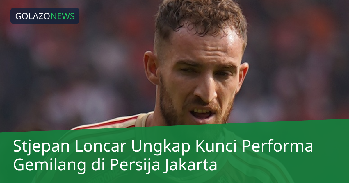 Stjepan Loncar Ungkap Kunci Performa Gemilang di Persija Jakarta