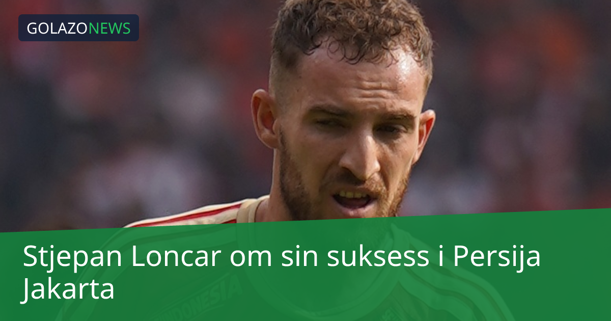 Stjepan Loncar om sin suksess i Persija Jakarta
