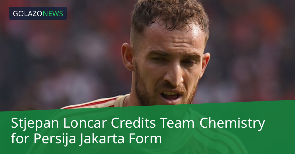 Stjepan Loncar เผยปัจจัยฟอร์มแรงกับ Persija Jakarta