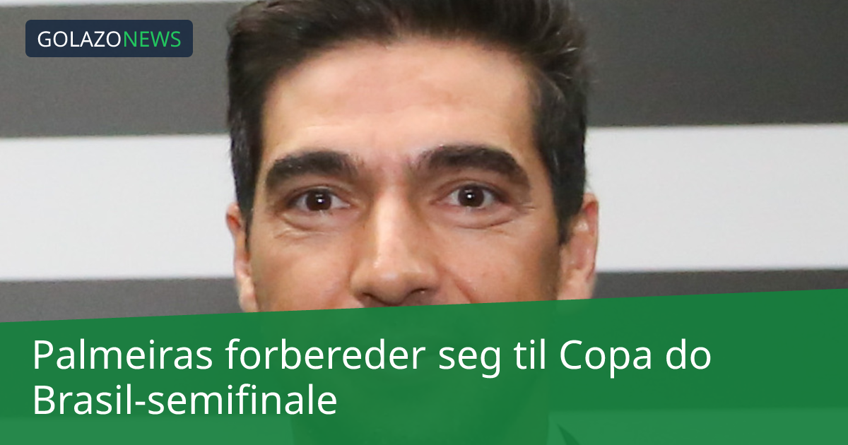 Palmeiras forbereder seg til Copa do Brasil-semifinale