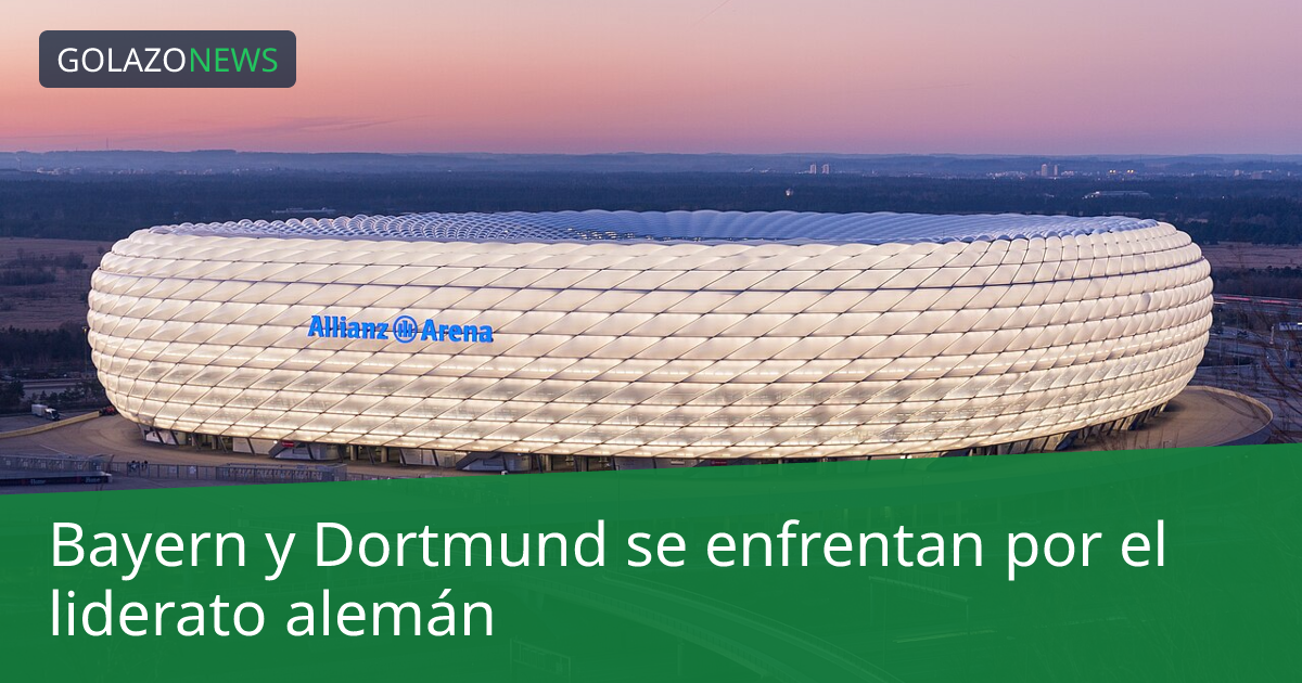 Bayern y Dortmund se enfrentan por el liderato alemán