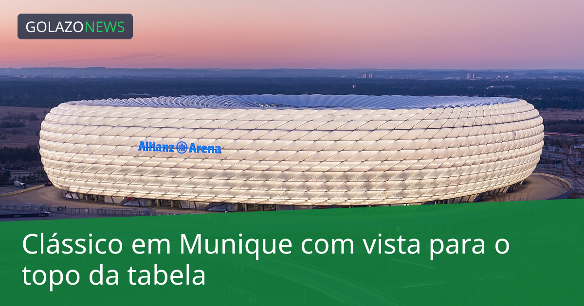 Clássico em Munique com vista para o topo da tabela