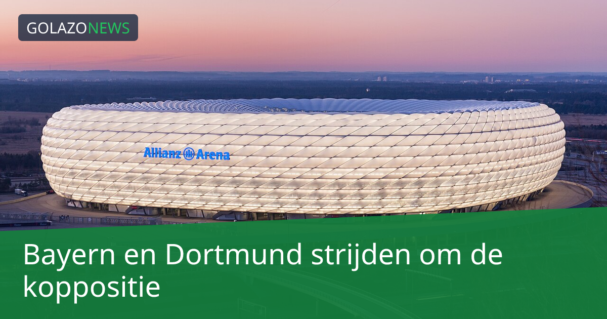 Bayern en Dortmund strijden om de koppositie