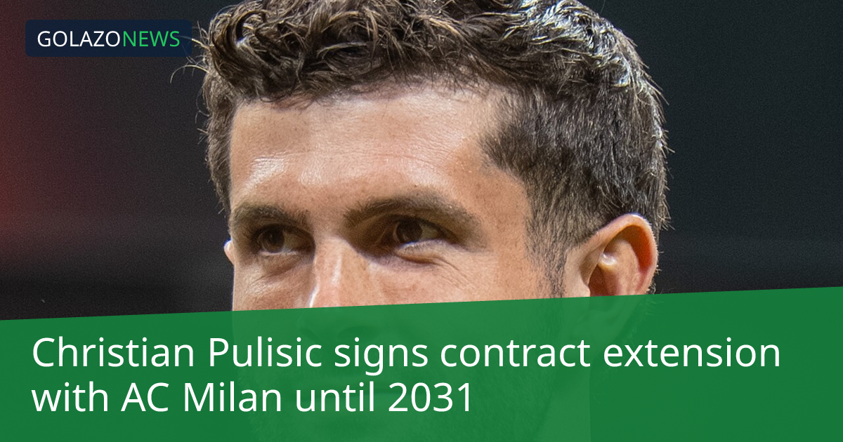 Christian Pulisic signs contract extension with AC Milan until 2031