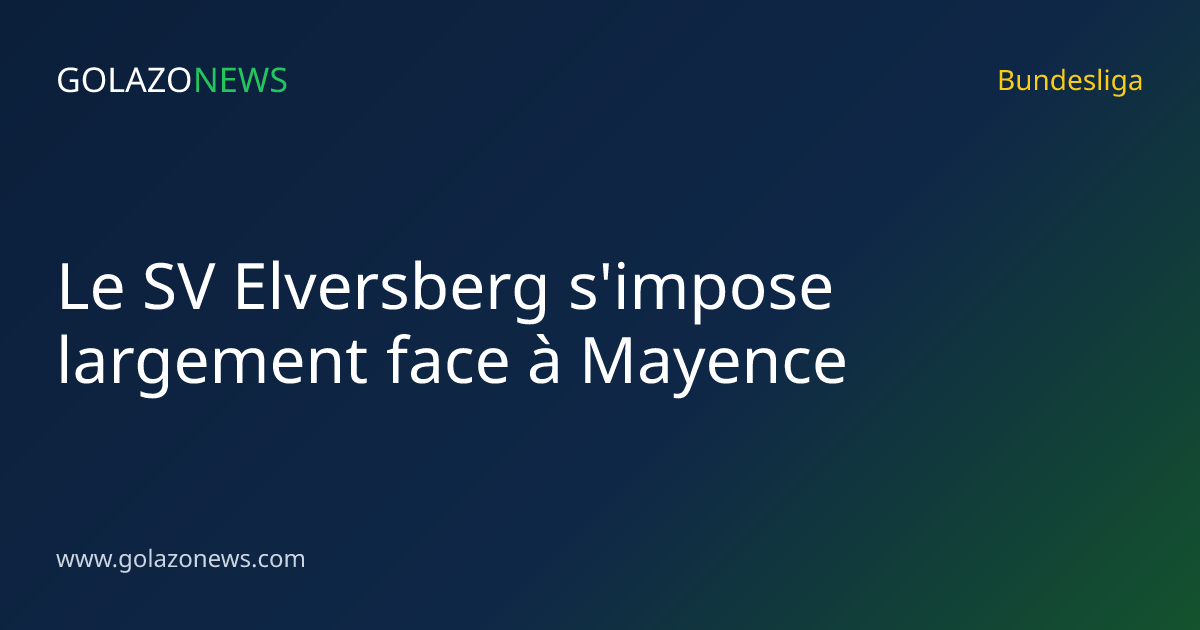 Le SV Elversberg s'impose largement face à Mayence