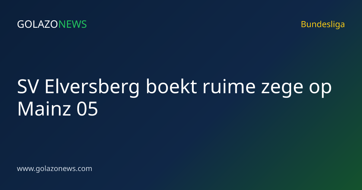 SV Elversberg boekt ruime zege op Mainz 05
