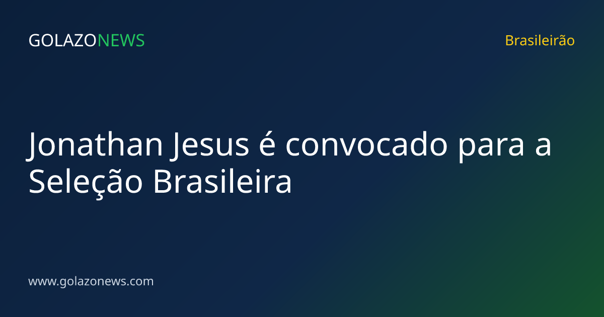 Jonathan Jesus é convocado para a Seleção Brasileira