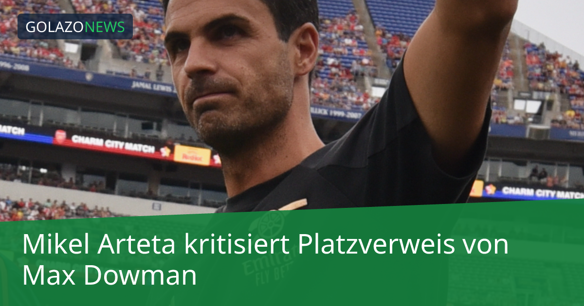 Mikel Arteta kritisiert Platzverweis von Max Dowman