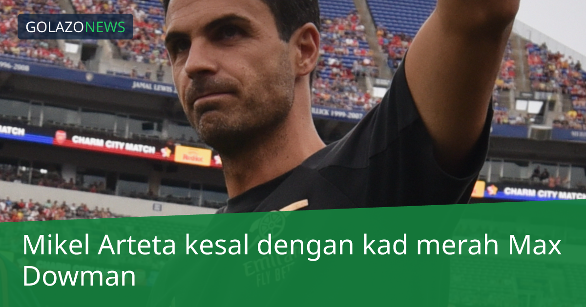 Mikel Arteta kesal dengan kad merah Max Dowman