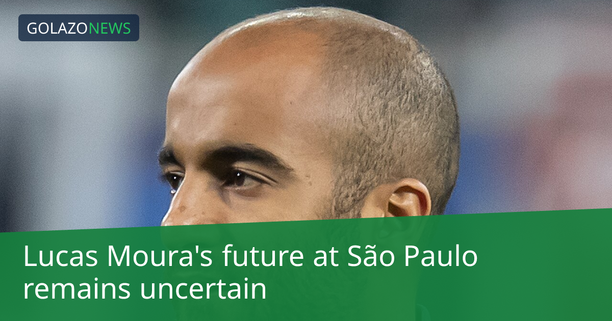 อนาคตของ Lucas Moura กับ São Paulo ยังคงไม่มีความชัดเจน