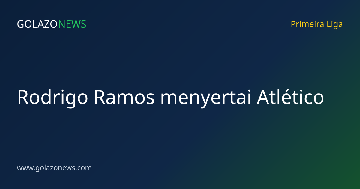 Rodrigo Ramos menyertai Atlético
