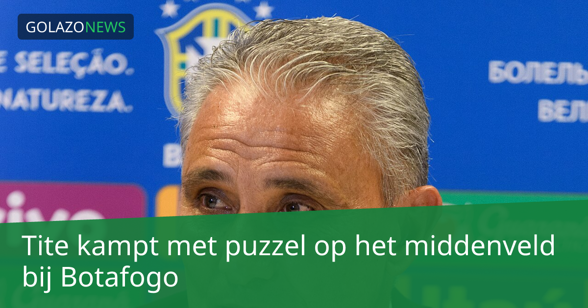 Tite kampt met puzzel op het middenveld bij Botafogo
