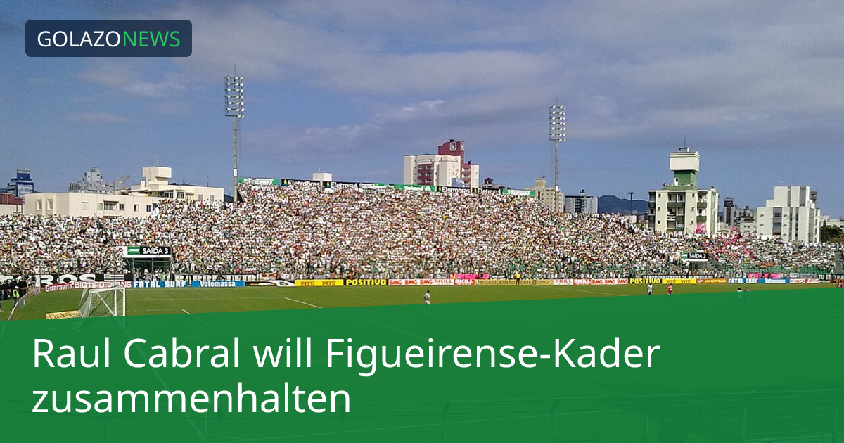 Raul Cabral will Figueirense-Kader zusammenhalten