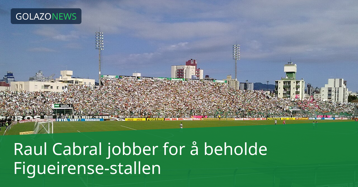 Raul Cabral jobber for å beholde Figueirense-stallen
