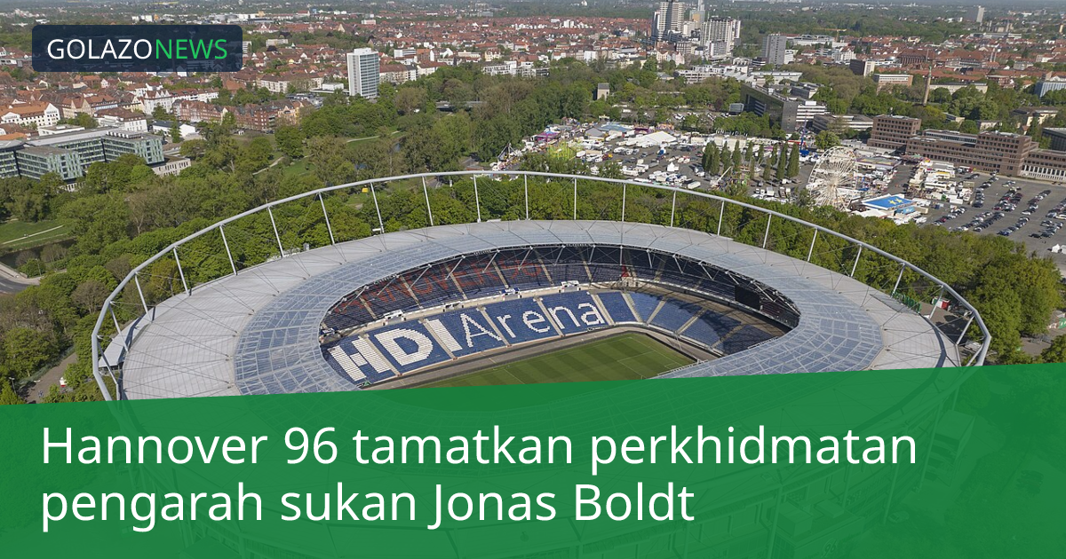 Hannover 96 tamatkan perkhidmatan pengarah sukan Jonas Boldt