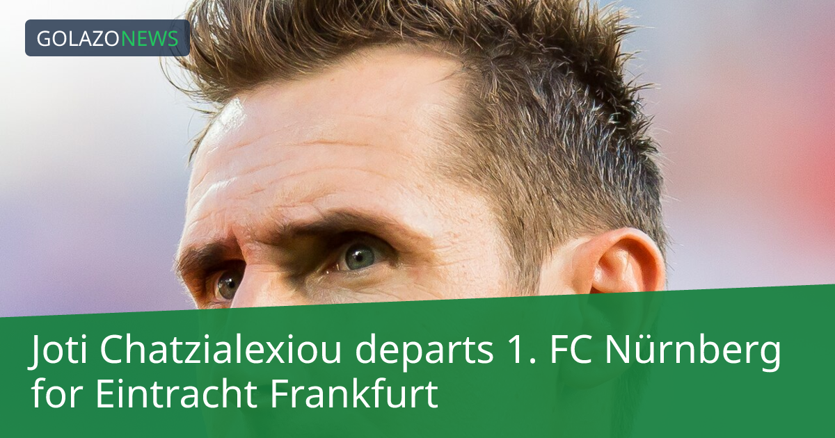 Joti Chatzialexiou departs 1. FC Nürnberg for Eintracht Frankfurt