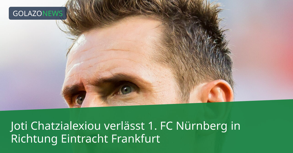 Joti Chatzialexiou verlässt 1. FC Nürnberg in Richtung Eintracht Frankfurt