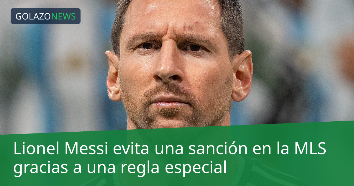 Lionel Messi evita una sanción en la MLS gracias a una regla especial