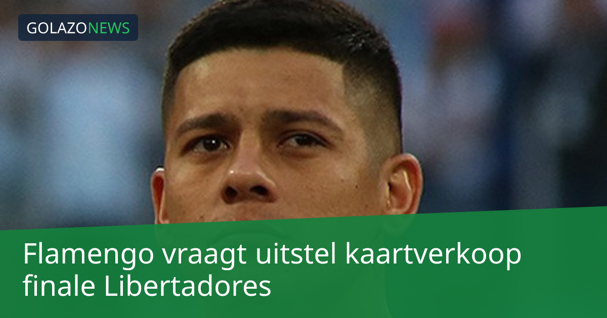 Flamengo vraagt uitstel kaartverkoop finale Libertadores