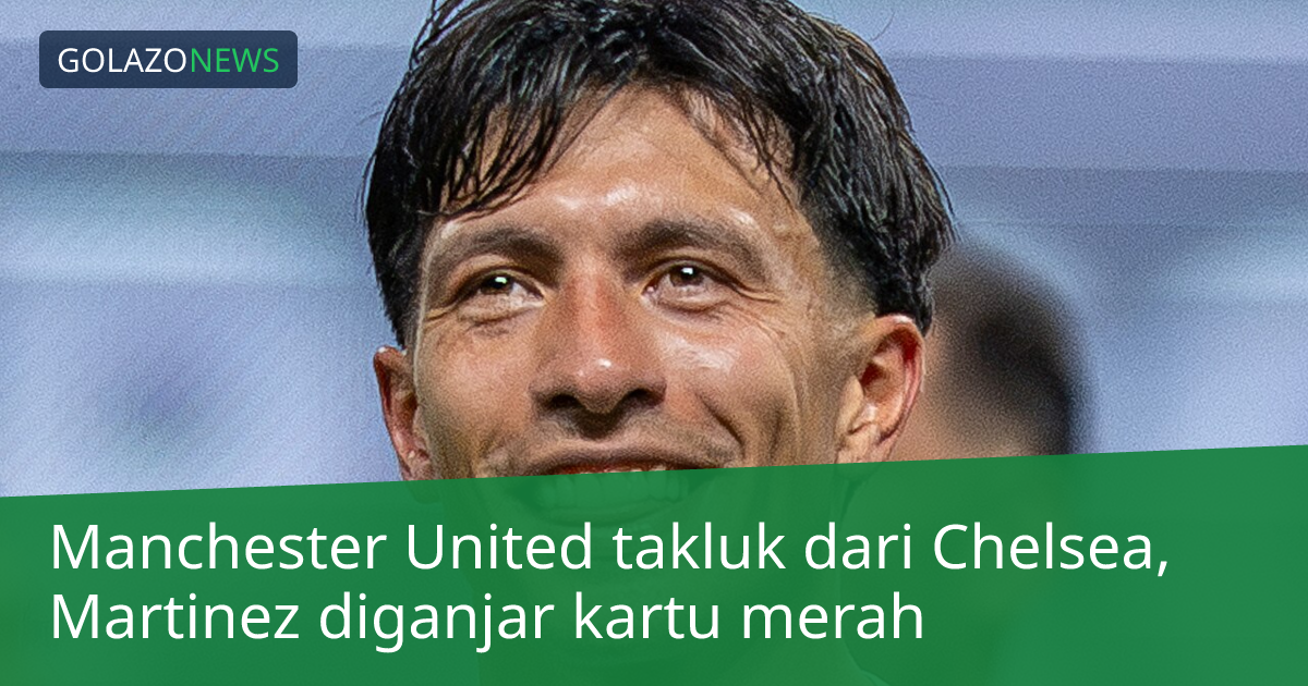 Manchester United takluk dari Chelsea, Martinez diganjar kartu merah