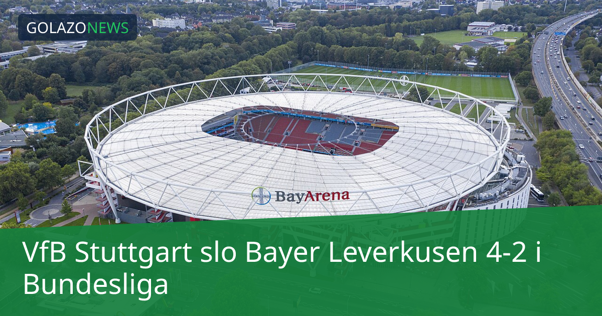 VfB Stuttgart slo Bayer Leverkusen 4-2 i Bundesliga