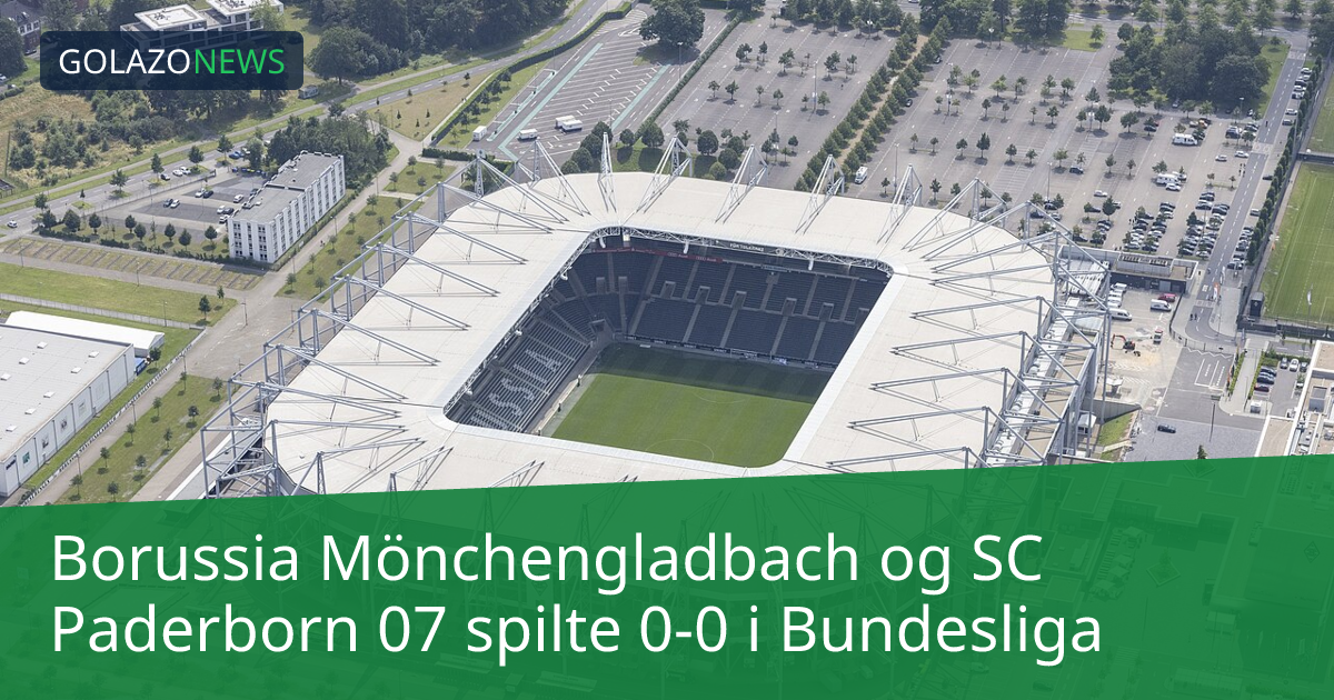 Borussia Mönchengladbach og SC Paderborn 07 spilte 0-0 i Bundesliga