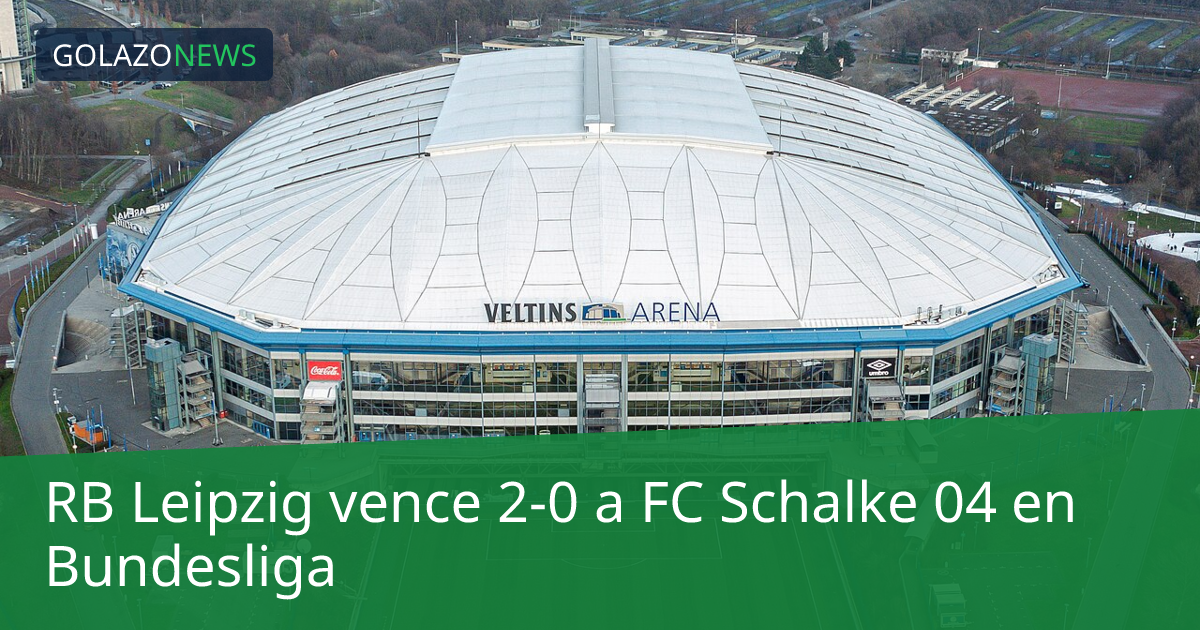 RB Leipzig vence 2-0 a FC Schalke 04 en Bundesliga