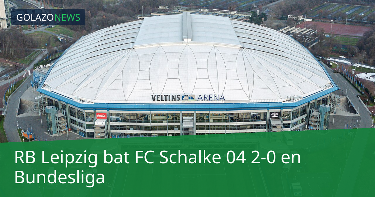 RB Leipzig bat FC Schalke 04 2-0 en Bundesliga