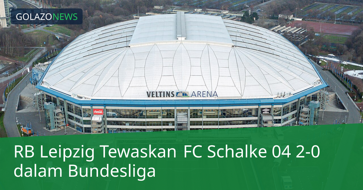 RB Leipzig Tewaskan FC Schalke 04 2-0 dalam Bundesliga