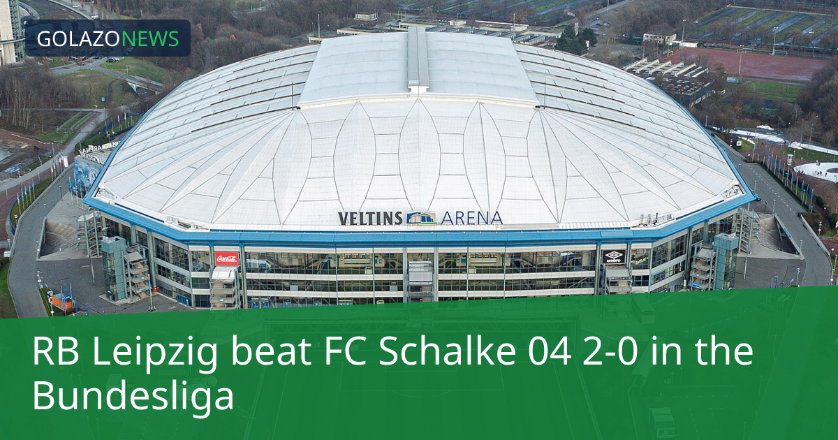 Bundesliga: RB Leipzig, FC Schalke 04에 2-0 승리